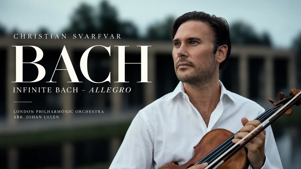 Infinite Bach - Allegro – Christian Svarfvar. Christian Svarfvar, Infinite Bach från inspelningen med London Philharmonic Orchestra i Abbey Road Studios